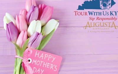 Celebrate Mothers Day in Style with Tour with Us KY at Augusta Distillery